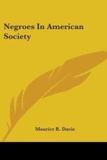 Negroes In American Society - Maurice R Davie (author)