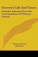 Creevey's Life and Times - Thomas Creevey (author)