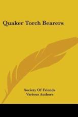 Quaker Torch Bearers - Various (author)