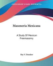 Masoneria Mexicana - Ray V Denslow (author)