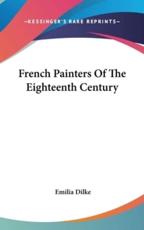 French Painters Of The Eighteenth Century - Emilia Dilke