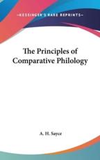 The Principles of Comparative Philology - A H Sayce