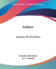 Indians - Dorothy Judd Sickels (author), R L Lambdin (illustrator)