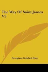The Way Of Saint James V3 - Georgiana Goddard King