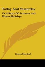 Today And Yesterday - Emma Marshall
