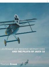 Lieutenant der Reserve Werner Voss and the Pilots of Jasta 10 - Crean, Thomas