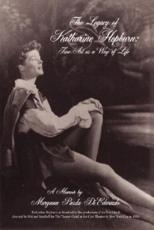 The Legacy of Katharine Hepburn: Fine Art as a Way of Life:  A Memoir - DiEdwardo, Maryann Pasda