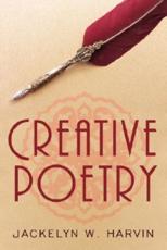 Creative Poetry - Jackelyn W Harvin (author)