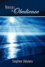 Virtues of Obedience - Odularu, Stephen