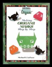Making Origami Masks Step by Step - Michael G Lafosse