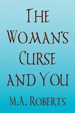 The Woman's Curse and You - Roberts, M. a.