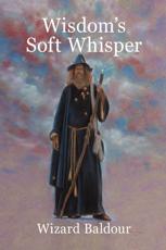 Wisdom's Soft Whisper - Baldour, Wizard