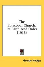 The Episcopal Church - George Hodges (author)