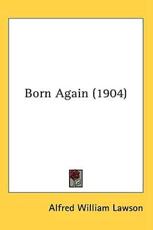 Born Again (1904) - Alfred William Lawson (author)