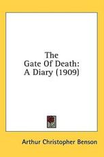 The Gate Of Death - Arthur Christopher Benson (author)