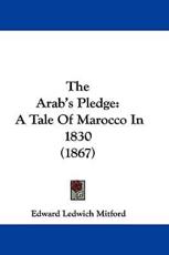 The Arab's Pledge - Edward Ledwich Mitford