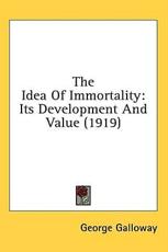 The Idea Of Immortality - George Galloway (author)