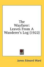 The Wayfarer - James Edward Ward (author)