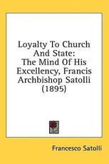Loyalty to Church and State - Francesco Satolli (author)