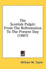 The Scottish Pulpit - William M Taylor (author)