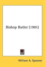 Bishop Butler (1901) - William A Spooner (author)