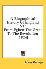 A Biographical History of England V1 - James Granger (author)