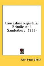 Lancashire Registers - John Peter Smith (author)