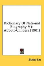 Dictionary Of National Biography V1 - Sir Sidney Lee (editor)