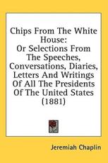 Chips from the White House - Jeremiah Chaplin (author)