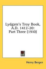 Lydgate's Troy Book, A.D. 1412-20 - Henry Bergen (editor)