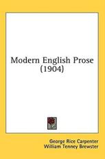 Modern English Prose (1904) - George Rice Carpenter (editor)