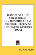 Instinct And The Unconscious - W H R Rivers (author)