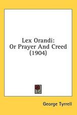 Lex Orandi - George Tyrrell (author)