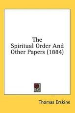 The Spiritual Order and Other Papers (1884) - Thomas Erskine