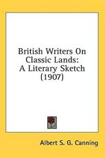 British Writers on Classic Lands - Albert Stratford George Canning (author)