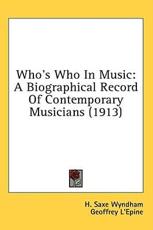 Who's Who in Music - H Saxe Wyndham (author)