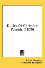 Duties of Christian Parents (1879) - R Pere Matignon