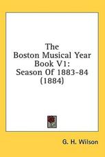 The Boston Musical Year Book V1 - G H Wilson