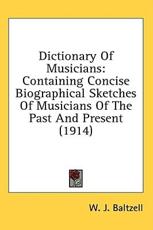 Dictionary Of Musicians - W J Baltzell (author)