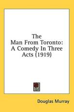The Man From Toronto - Associate Professor of English Douglas Murray (author)