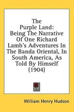 The Purple Land - William Henry Hudson