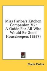 Miss Parloa's Kitchen Companion V2 - Maria Parloa (author)