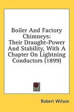 Boiler and Factory Chimneys - Sir Robert Wilson (author)
