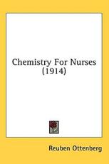 Chemistry for Nurses (1914) - Reuben Ottenberg (author)