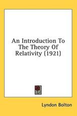 An Introduction To The Theory Of Relativity (1921) - Lyndon Bolton (author)