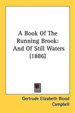 A Book of the Running Brook - Gertrude Elizabeth Blood Campbell (author)