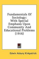Fundamentals Of Sociology - Edwin Asbury Kirkpatrick (author)