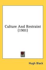 Culture and Restraint (1901) - Hugh Black (author)