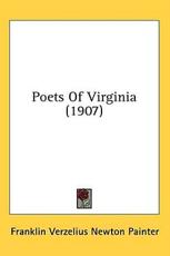 Poets Of Virginia (1907) - Franklin Verzelius Newton Painter (author)
