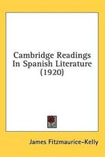 Cambridge Readings In Spanish Literature (1920) - James Fitzmaurice-Kelly (editor)